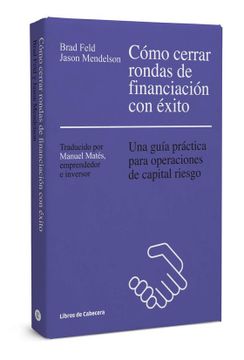 portada Como Cerrar Rondas de Financiacion con Exito. Una Guía Practica Para Operaciones de Capital Riesgo (Temáticos) (in Spanish)
