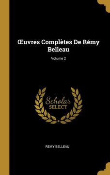 portada Œuvres Complètes de Rémy Belleau; Volume 2 (en Francés)