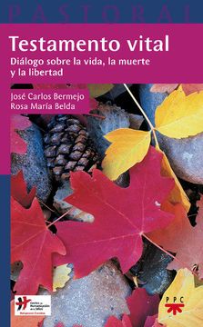 portada Testamento Vital: Dialogo Sobre la Vida, la Muerte y la Libertad (in Spanish)