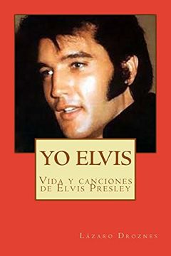 portada Yo Elvis. Condenado al Exito: Biodramas de Famosos: Volume 8 (in Spanish)