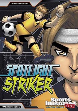 portada Spotlight Striker (Sports Illustrated Kids: Sports Illustrated Kids Graphic Novels) (en Inglés)