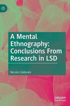 portada A Mental Ethnography: Conclusions from Research in LSD