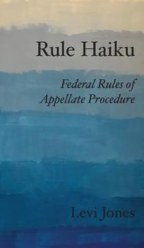 portada Rule Haiku: Federal Rules of Appellate Procedure (en Inglés)