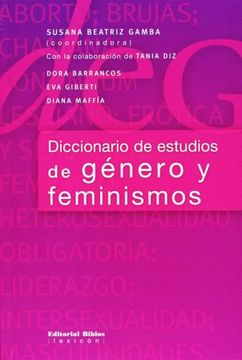 portada Diccionario de Estudios de Género y Feminismos. Con la Colaboración de Tania Diz, Dora Barrancos, eva Giberti, et al.