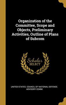 portada Organization of the Committee, Scope and Objects, Preliminary Activities, Outline of Plans of Subcom 