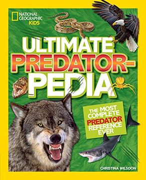 portada Ultimate Predatorpedia: The Most Complete Predator Reference Ever (National Geographic Kids) (in English)