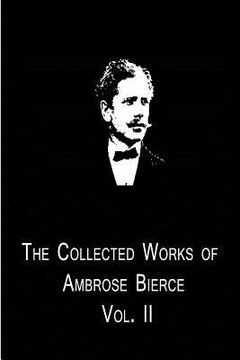 portada The Collected Works Of Ambrose Bierce Vol. II (en Inglés)