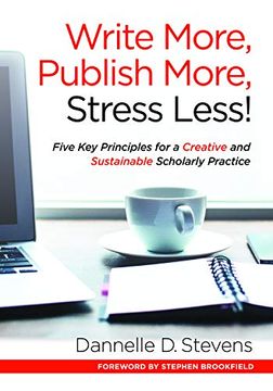 portada Write More, Publish More, Stress Less! Five key Principles for a Creative and Productive Scholarly Practice (en Inglés)