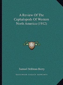 portada a review of the cephalopods of western north america (1912) (en Inglés)
