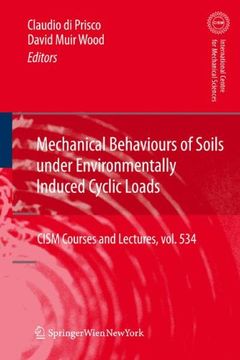 portada Mechanical Behaviour of Soils Under Environmentallly-Induced Cyclic Loads (CISM International Centre for Mechanical Sciences)