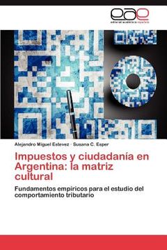 portada impuestos y ciudadan a en argentina: la matriz cultural (en Inglés)