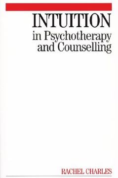 portada intuition in psychotherapy and counselling (en Inglés)