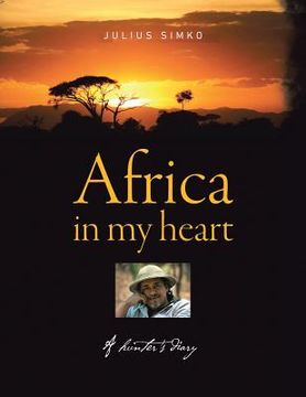 portada Africa in My Heart: A Hunter's Diary (en Inglés)