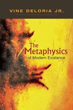 portada the metaphysics of modern existence (en Inglés)