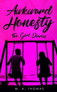 portada Awkward Honesty: The Girl Diaries (en Inglés)
