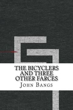 portada The Bicyclers and Three Other Farces (en Inglés)