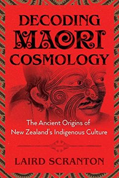 portada Decoding Maori Cosmology: The Ancient Origins of New Zealand’s Indigenous Culture