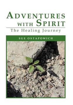 portada adventures with spirit: the healing journey
