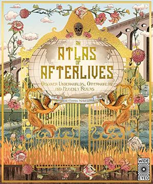 portada An Atlas of Afterlives: Discover Underworlds, Otherworlds and Heavenly Realms (en Inglés)