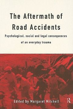 portada the aftermath of road accidents: psychological, social and legal consequences of an everyday trauma