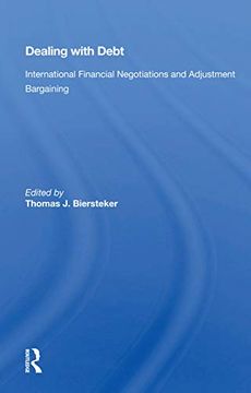 portada Dealing With Debt: International Financial Negotiations and Adjustment Bargaining (in English)
