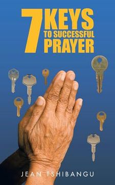 portada 7 Keys to Successful Prayers (in English)