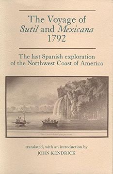 portada The Voyage of Sutil and Mexicana, 1792: The Last Spanish Exploration of the Northwest Coast of America (in English)