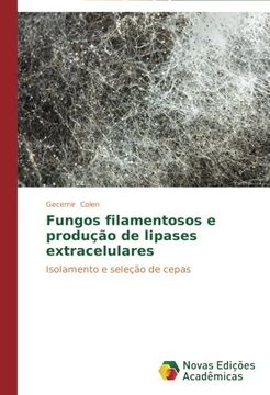 portada Fungos filamentosos e produção de lipases extracelulares: Isolamento e seleção de cepas