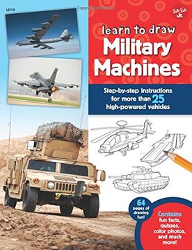 portada Learn to Draw Military Machines: Step-by-step instructions for more than 25 high-powered vehicles