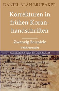 portada Korrekturen in frühen Koranhandschriften: Zwanzig Beispiele (Vollfarbausgabe) (en Alemán)