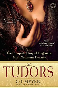 portada The Tudors: The Complete Story of England's Most Notorious Dynasty (en Inglés)