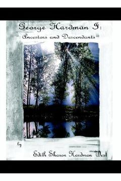 portada george dencil hardman i: ancestors and descendants (en Inglés)
