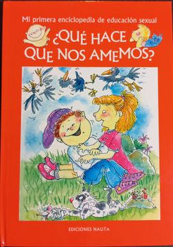 portada Que hace que nos Amemos Mi primera biblioteca de educación sexual (in Spanish)