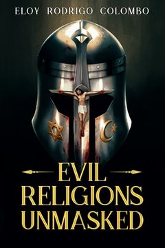 portada Evil Religions Unmasked (en Inglés)