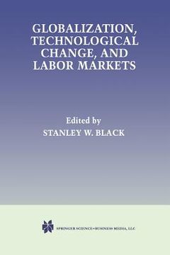 portada globalization, technological change, and labor markets (en Inglés)