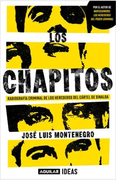 portada Los Chapitos: Radiografía Criminal de Los Herederos del Cártel de Sinaloa/ Chapi Tos: A Criminal X-Ray of the Heirs of the Sinaloa Cartel