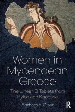 portada Women in Mycenaean Greece: The Linear B Tablets from Pylos and Knossos