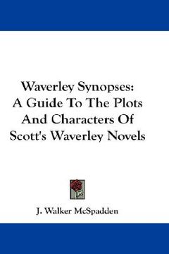 portada waverley synopses: a guide to the plots and characters of scott's waverley novels (en Inglés)