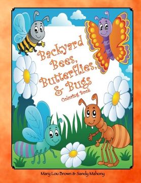 portada Backyard Bees, Butterflies, & Bugs Coloring Book