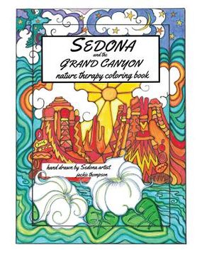 portada Sedona and the Grand Canyon: Nature Therapy Coloring Book (en Inglés)