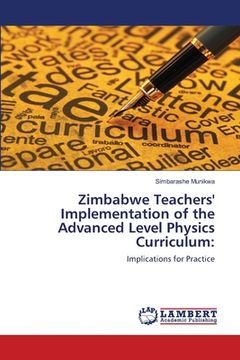 portada Zimbabwe Teachers' Implementation of the Advanced Level Physics Curriculum (en Inglés)
