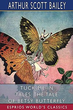 portada Tuck-Me-In Tales: The Tale of Betsy Butterfly (Esprios Classics) (en Inglés)