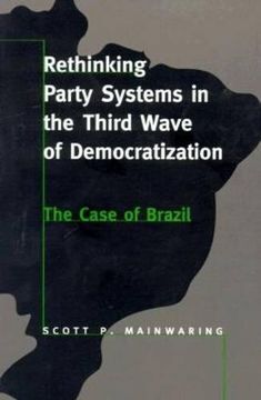 portada Rethinking Party Systems in the Third Wave of Democratization: The Case of Brazil (en Inglés)