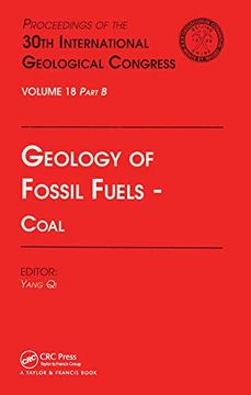 portada Geology of Fossil Fuels --- Coal: Proceedings of the 30Th International Geological Congress, Volume 18 Part b (en Inglés)