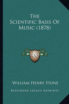 portada the scientific basis of music (1878) (en Inglés)