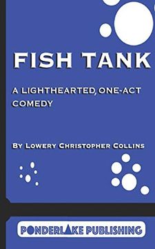 portada Fish Tank: A Light-Hearted, One-Act Comedy (en Inglés)