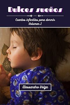 portada Dulces sueños volumen 1: Cuentos infantiles para dormir (in Spanish)