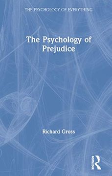 portada The Psychology of Prejudice (The Psychology of Everything) (en Inglés)