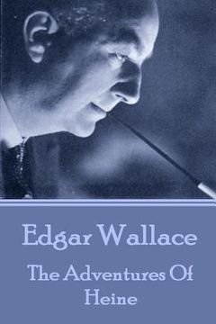 portada Edgar Wallace - The Adventures Of Heine (en Inglés)