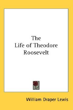 portada the life of theodore roosevelt (in English)